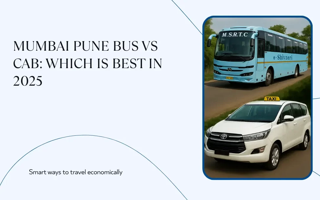 Mumbai Pune Bus vs Cab: Which is Best in 2025